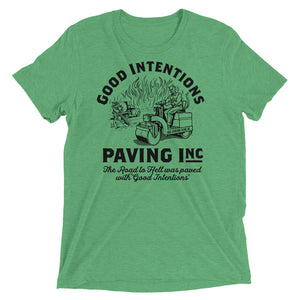 Good Intentions Paving Company Tri-blend T-Shirt