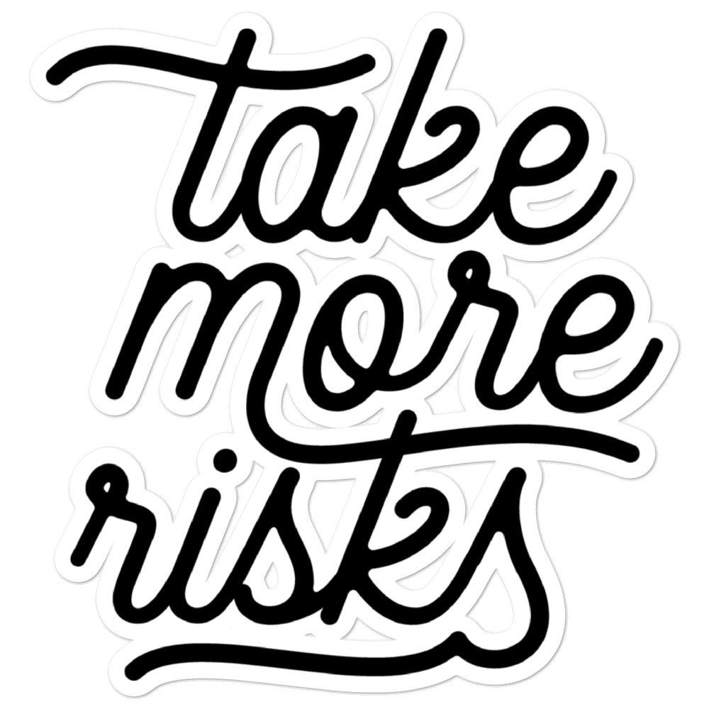 Take More Risks Sticker
