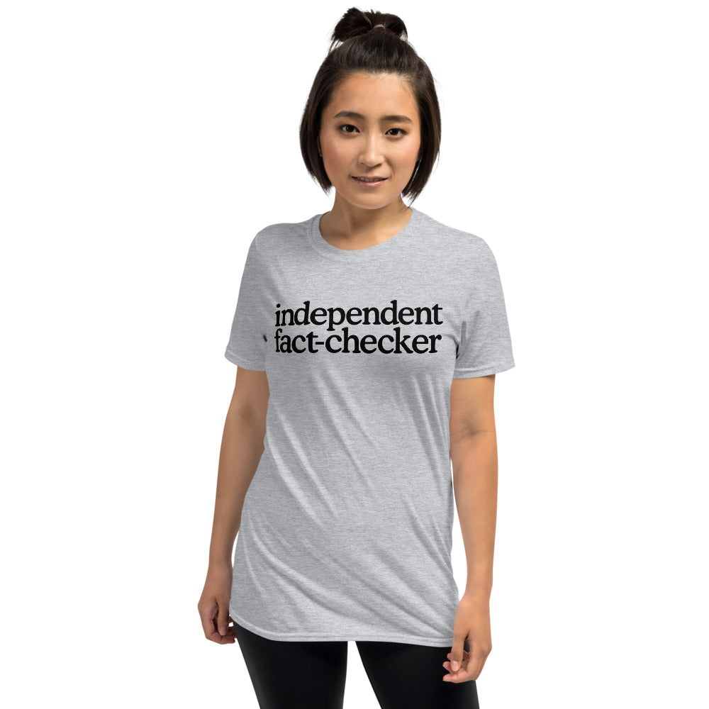 Independent Fact Checker Short-Sleeve Unisex T-Shirt