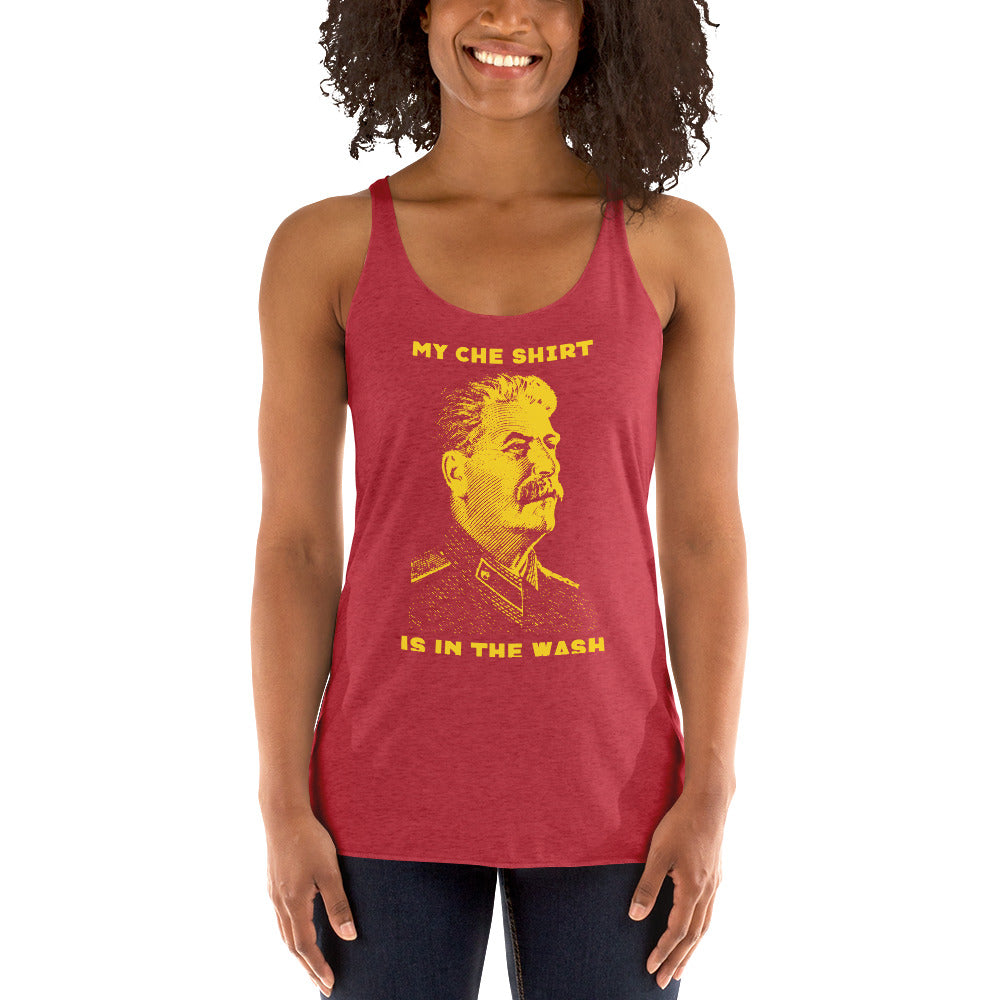 My Che Shirt Was In The Wash Women&#39;s Triblend Racerback Tank