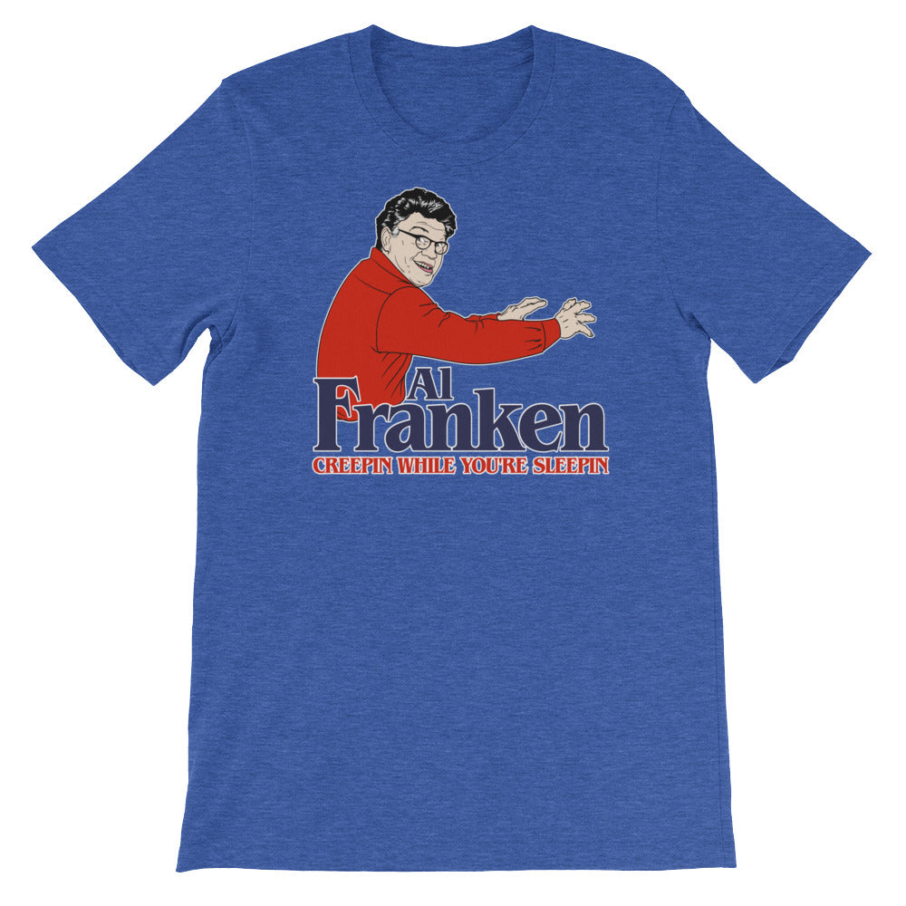 Al Franken Creepin While You&#39;re Sleepin T-Shirt