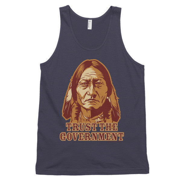 Trust the Government Sitting Bull Tank Tops