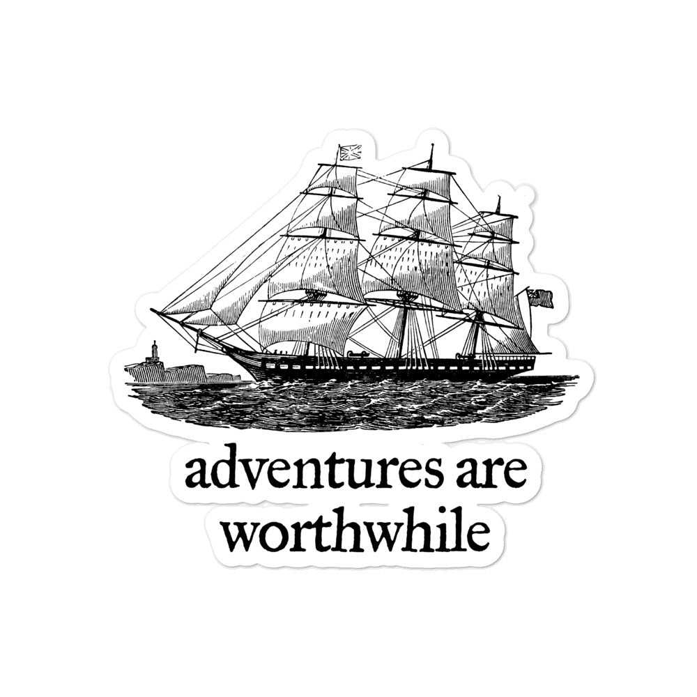 Adventures Are Worthwhile Sticker