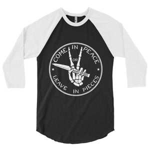Come in Peace or Leave in Pieces 3/4 Sleeve Softball Shirt