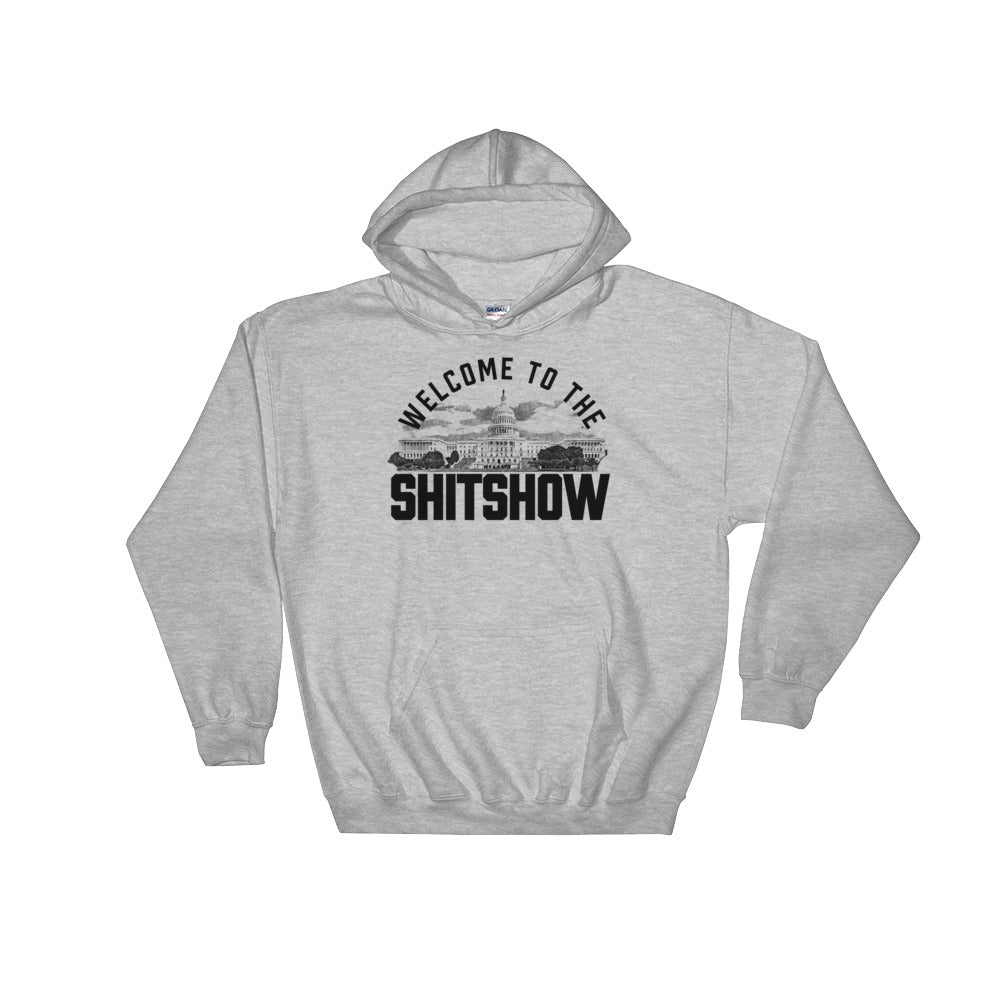 Welcome to the Shitshow Hooded Sweatshirt
