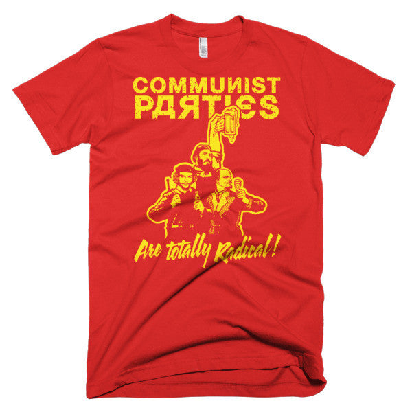Communist Parties Are Totally Radical T-Shirt