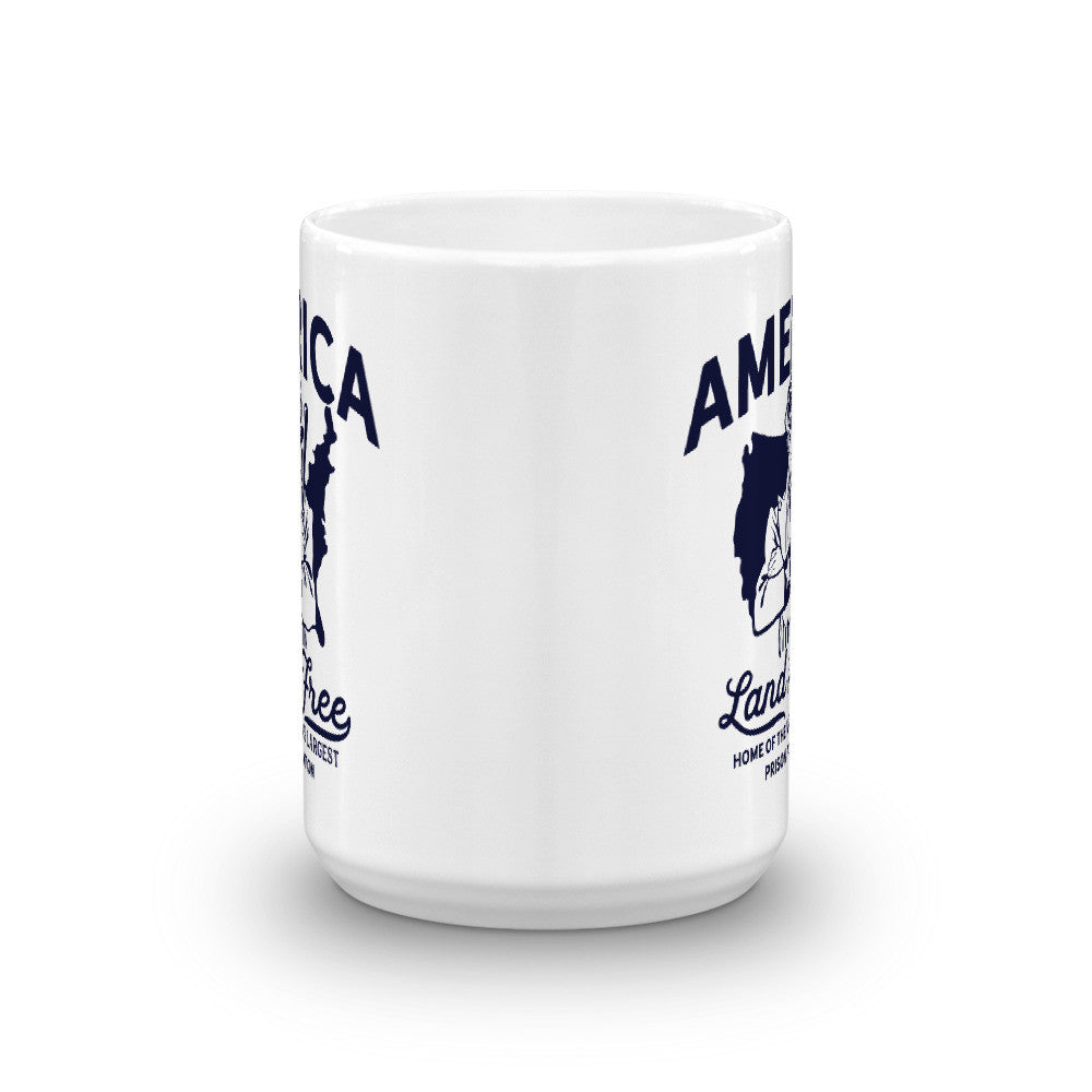 America Land of the Free Home of the World's Largest Prison Population Mug