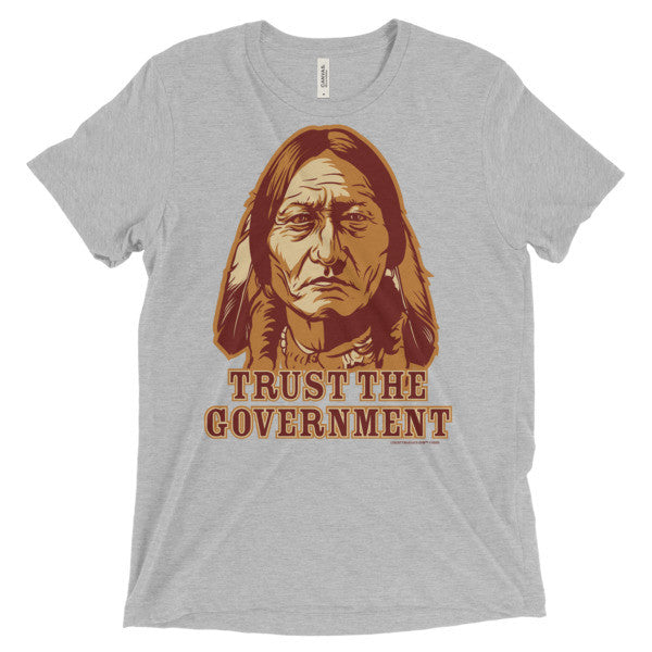 Trust the Government Sitting Bull Triblend T-Shirt