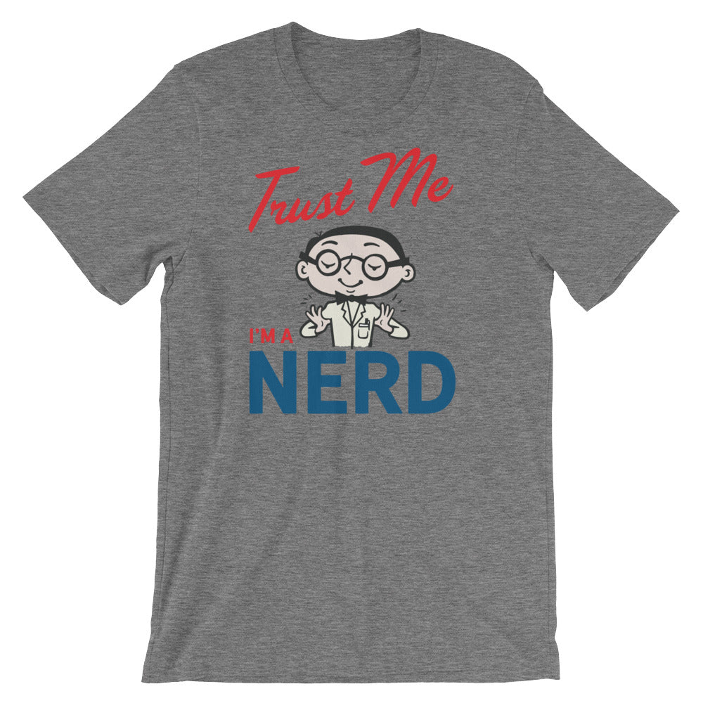 Trust Me I&#39;m A Nerd T-Shirt