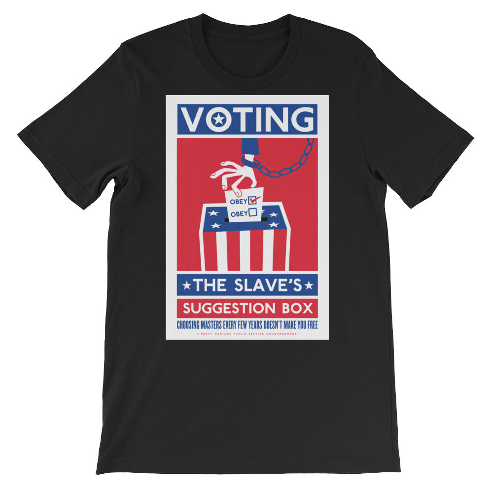 Voting The Slaves Suggestion Box T-Shirt