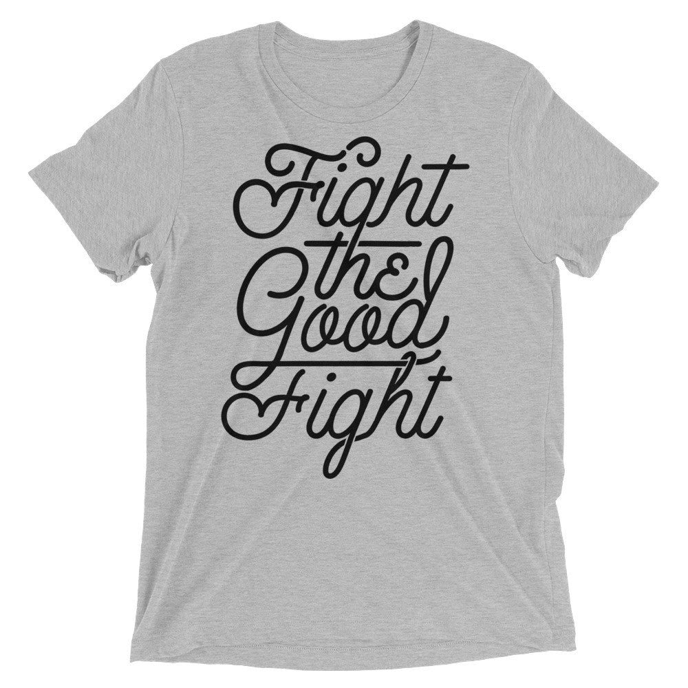 Fight the Good Fight Tri-Blend Graphic T-Shirt