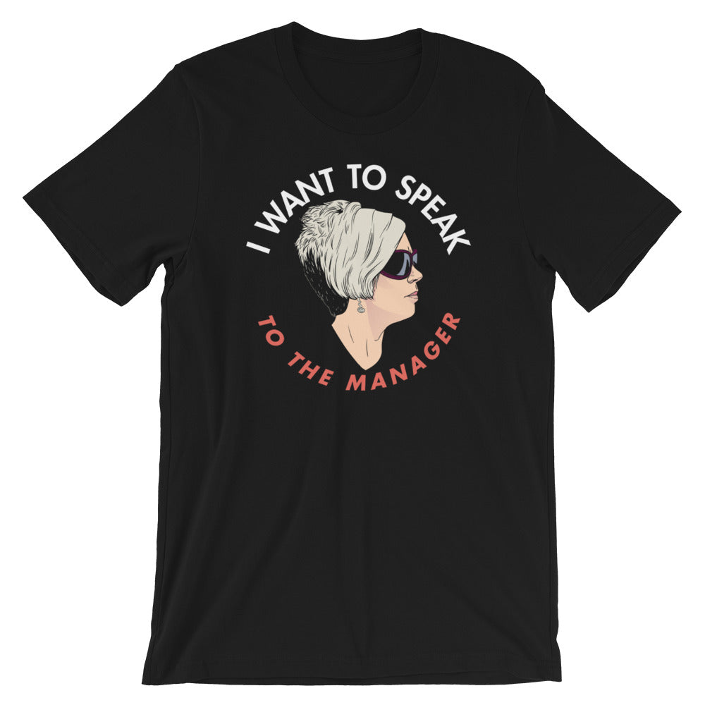 Karen I Want To Speak To The Manager Shirt