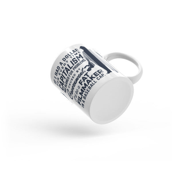 If I Had A Dollar For Every Time Capitalism Was Blamed Mug