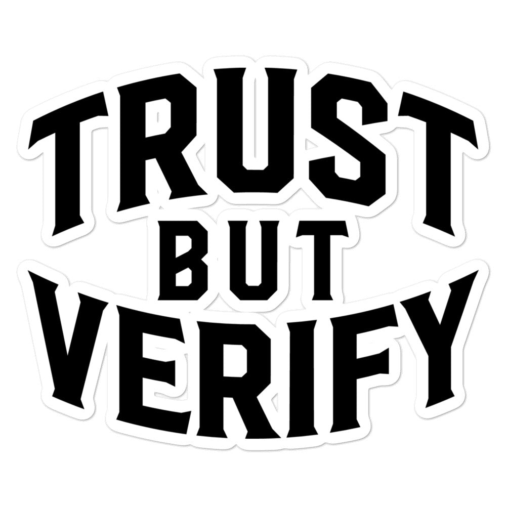 Trust But Verify Sticker