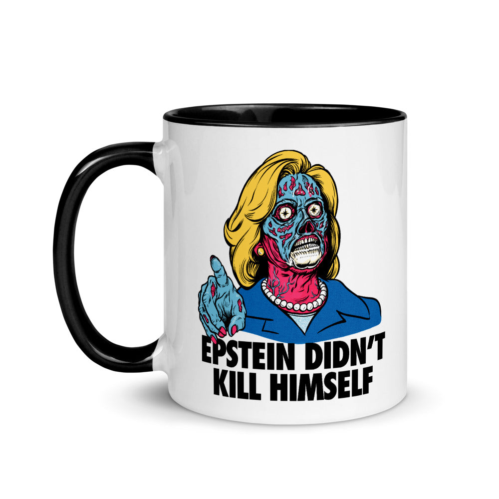 Hillary They Live Epstein Didn't Kill Himself Mug