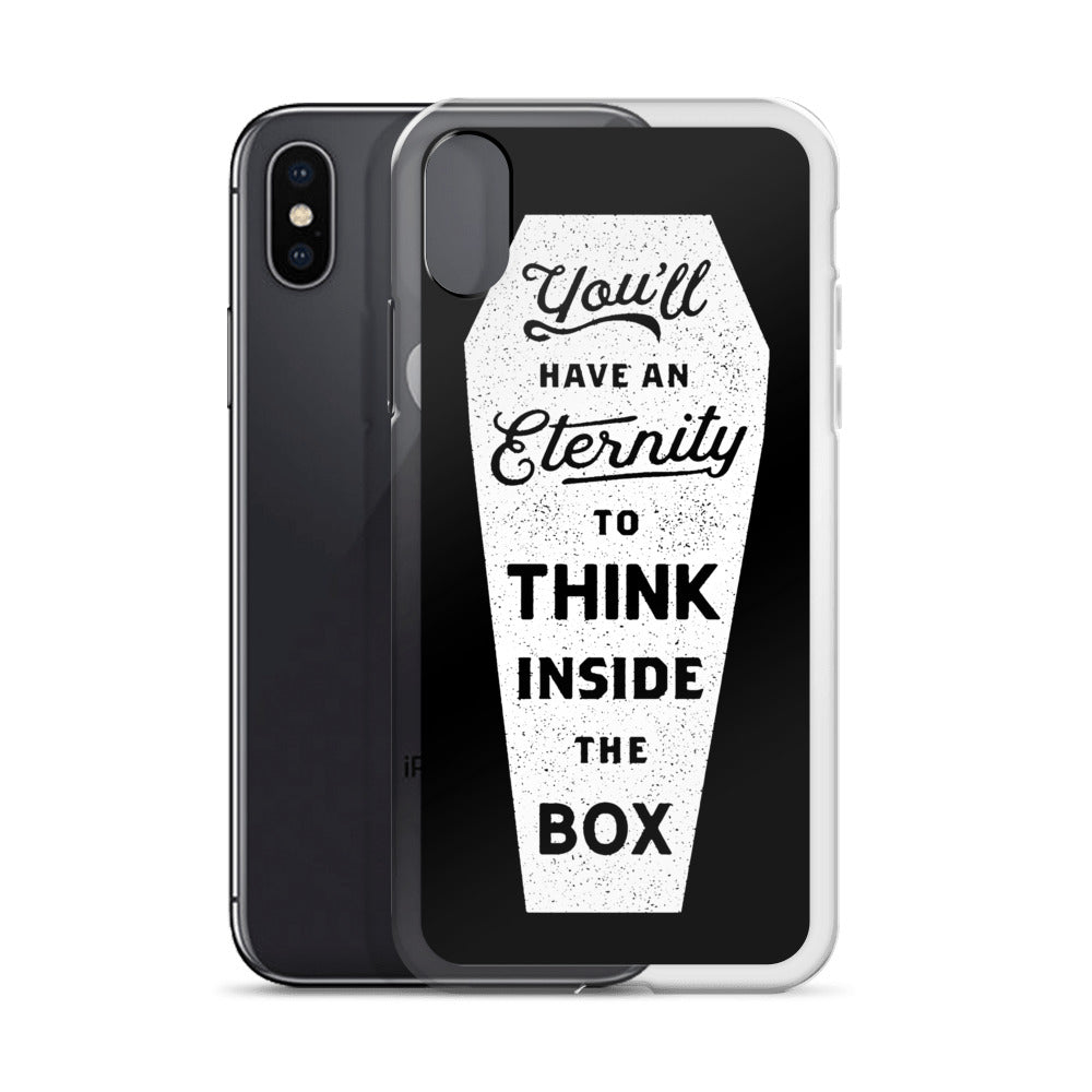 You&#39;ll Have an Eternity to Think Inside the Box iPhone Case