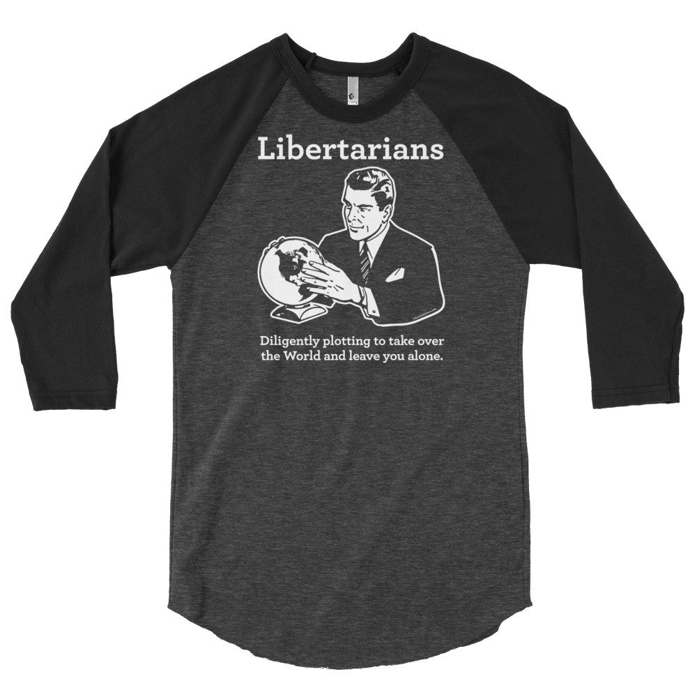 The Libertarian Plot 3/4 Sleeve Raglan Shirt