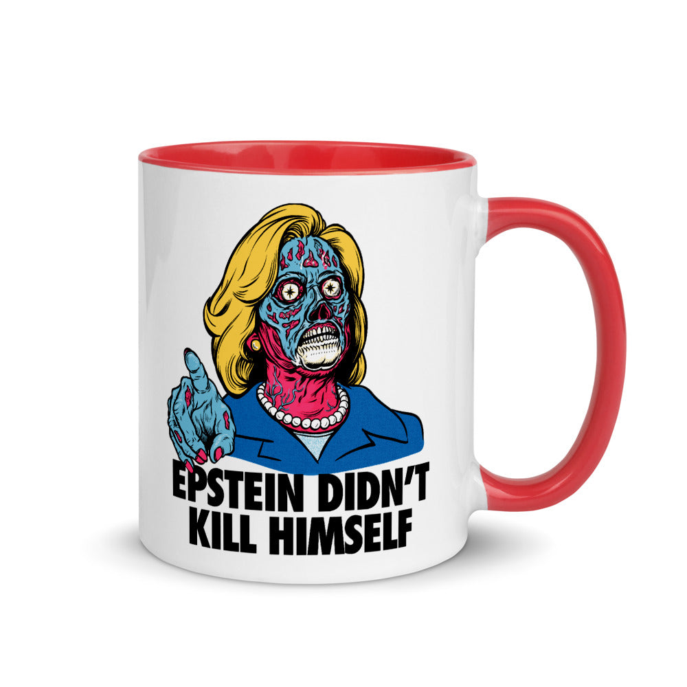 Hillary They Live Epstein Didn't Kill Himself Mug