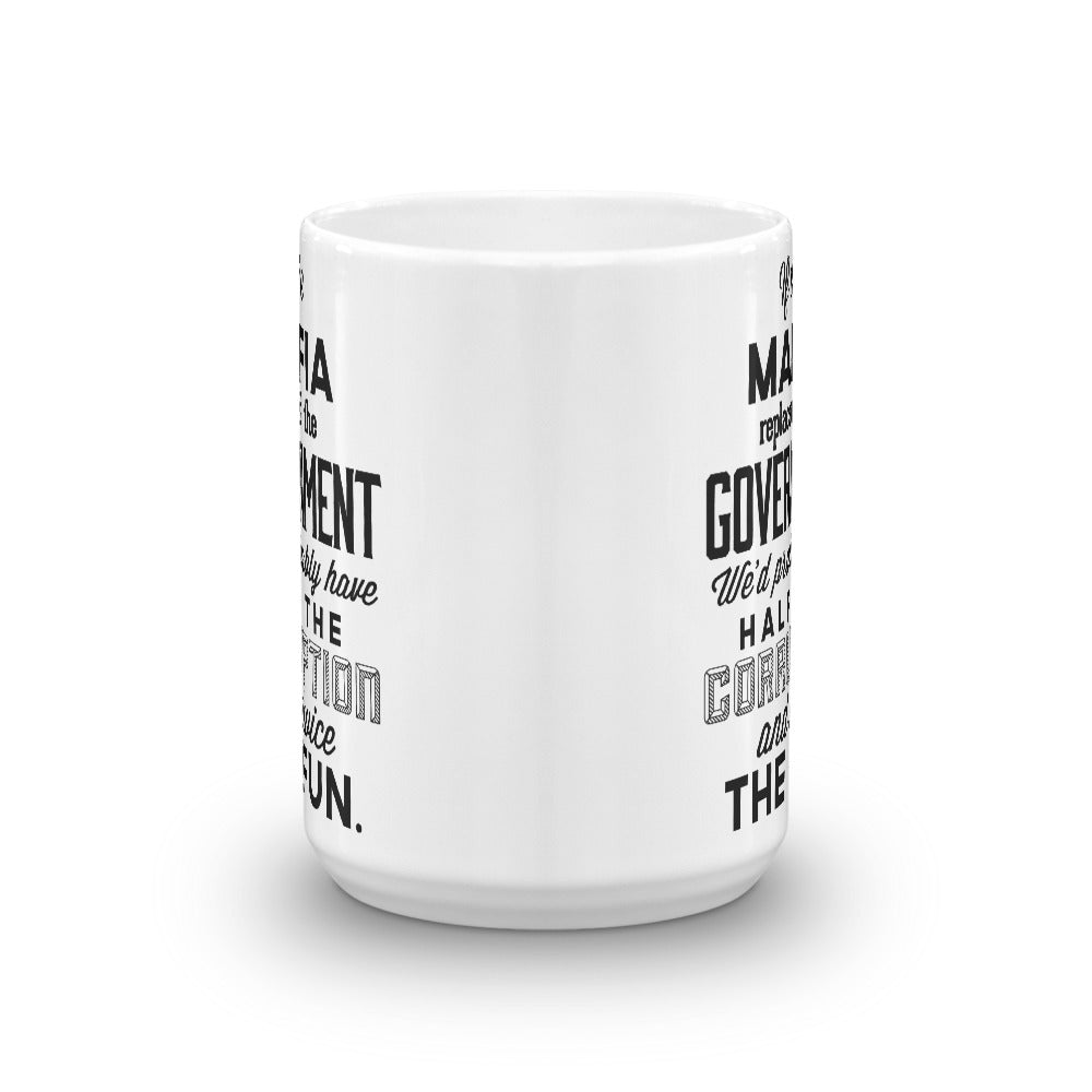 If the Mafia Replaced Government Mug