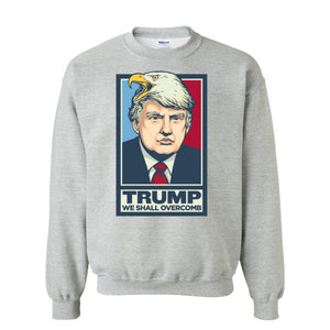 Donald Trump We Shall Overcomb Crewneck Sweatshirt