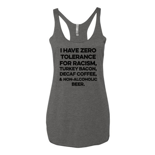 I Have Zero Tolerance For Racism Women&#39;s racer backtank top