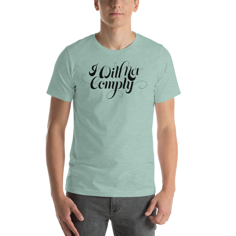 I Will Not Comply T-Shirt
