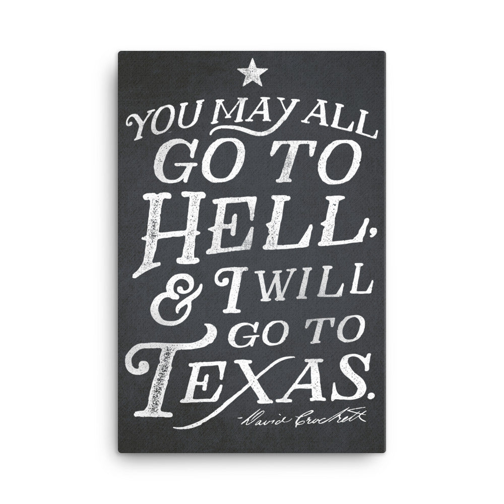 I Will Go To Texas Davy Crockett Quote Canvas