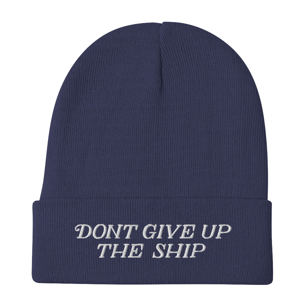 Don&#39;t Give Up The Ship Embroidered Beanie