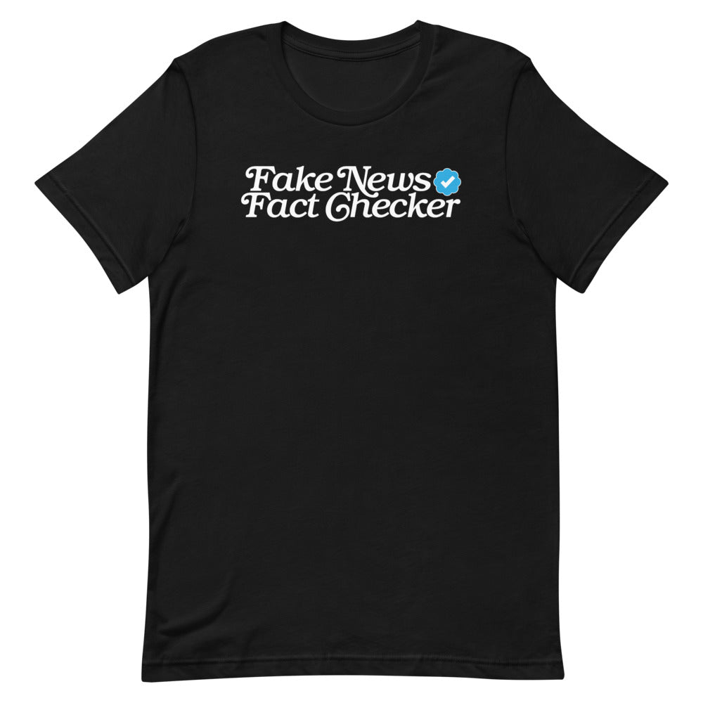 Fake News Fact Checker T-Shirt