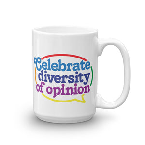 Celebrate Diversity of Opinion Coffee Mug