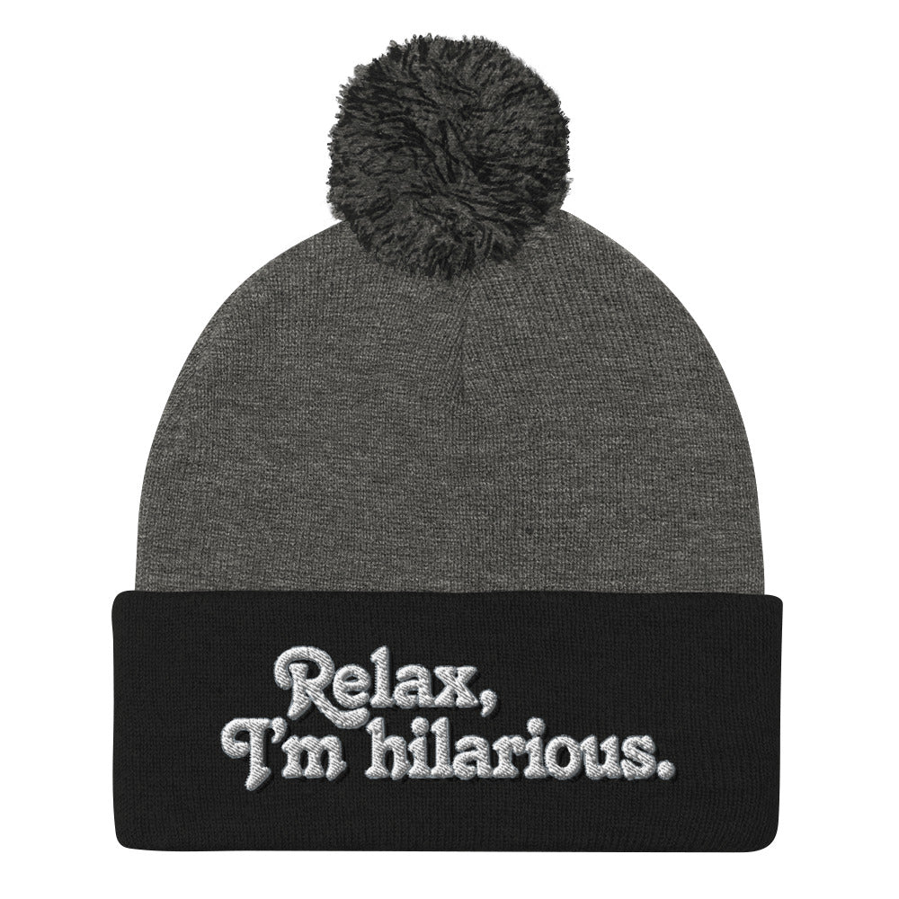 Relax I'm Hilarious Pom-Pom Beanie