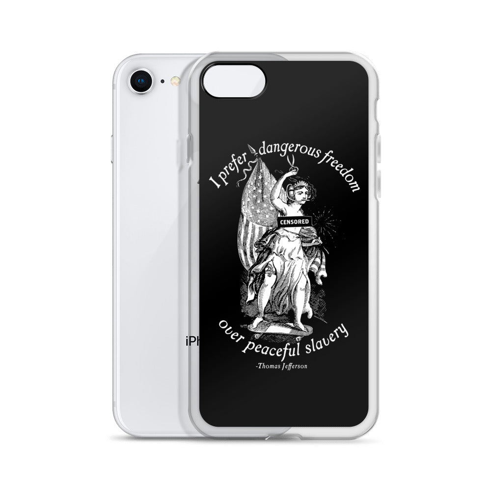 Dangerous Freedom Jefferson Quote iPhone Case
