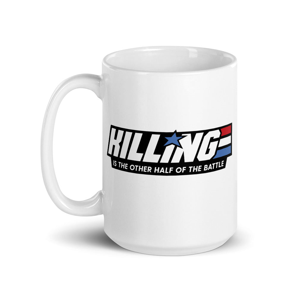 Killing is the Other Half of the Battle Joe Parody Mug