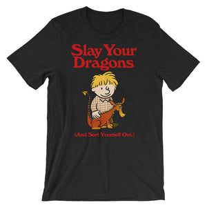 Slay Your Dragons T-Shirt