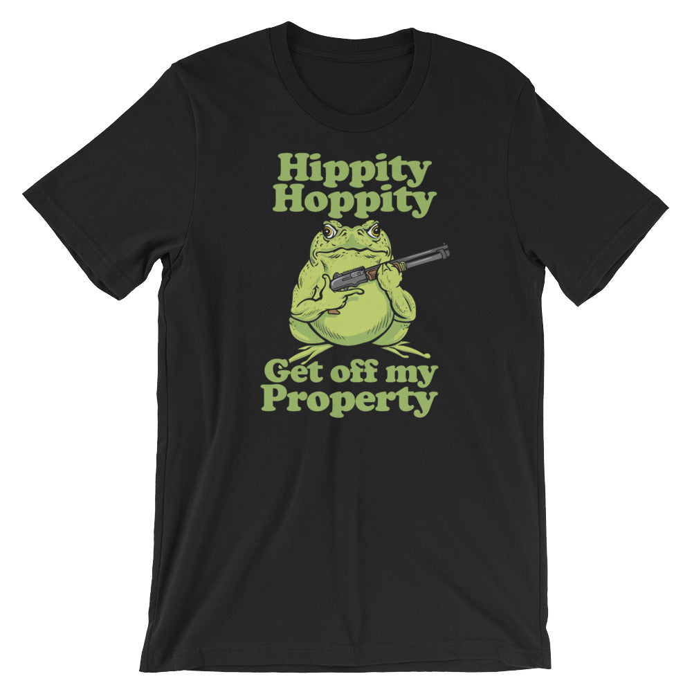 Hippity Hoppity Get Off My Property T-Shirt