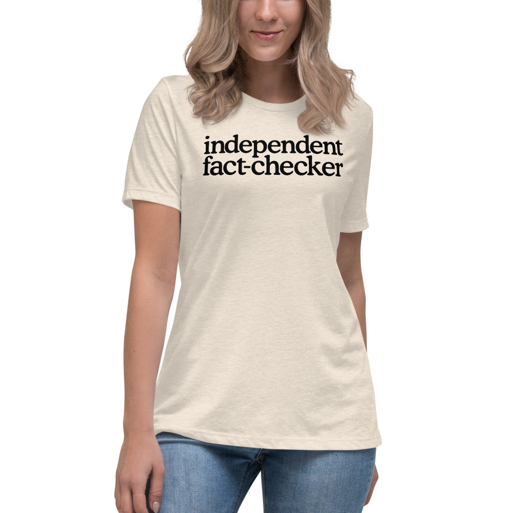 Independent Fact-Checker Women's Relaxed T-Shirt