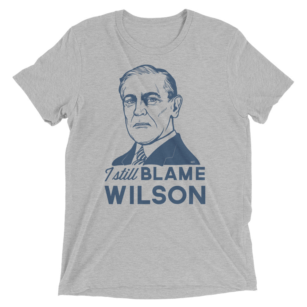 I Still Blame Wilson Tri-Blend T-Shirt