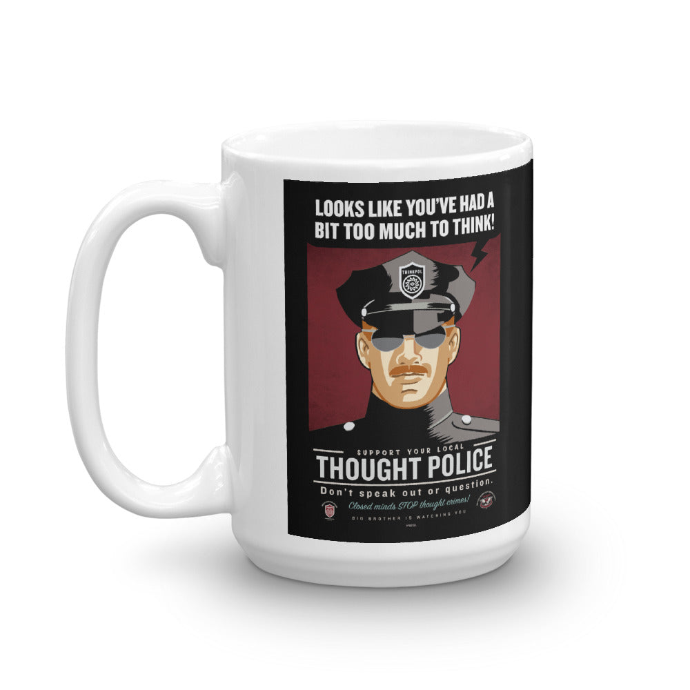 Thought Police Too Much To Think Coffee Mug