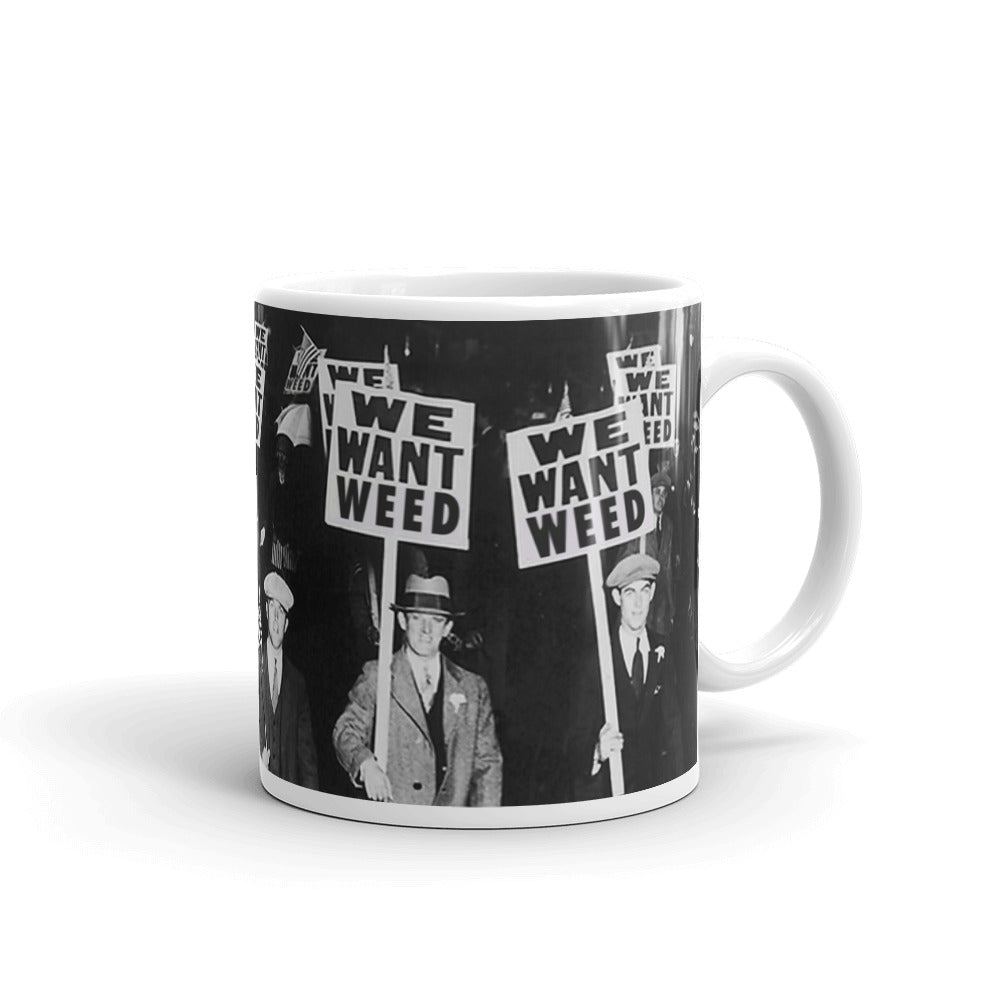 We Want Weed Mug