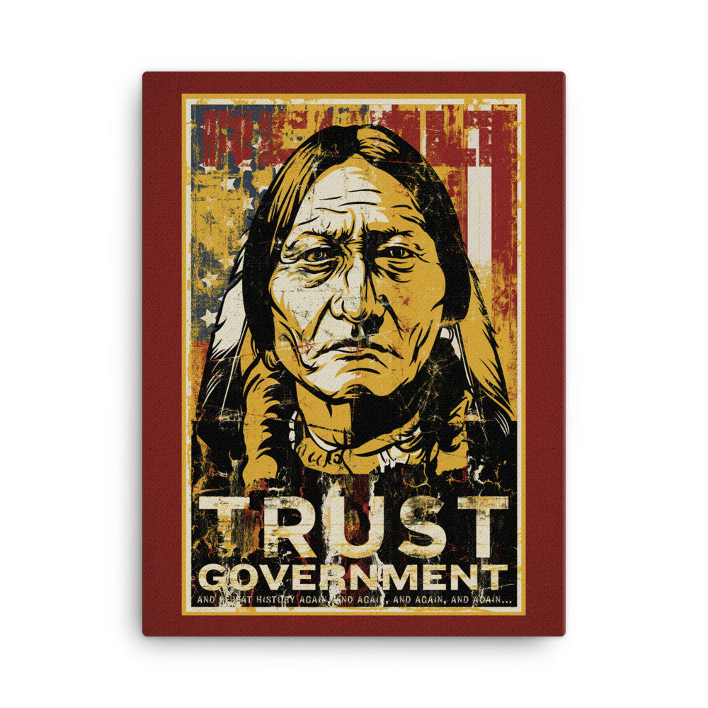 Trust Government Sitting Bull Canvas
