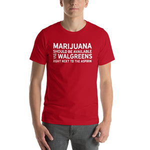 Marijuana Should Be Available Unisex T-Shirt