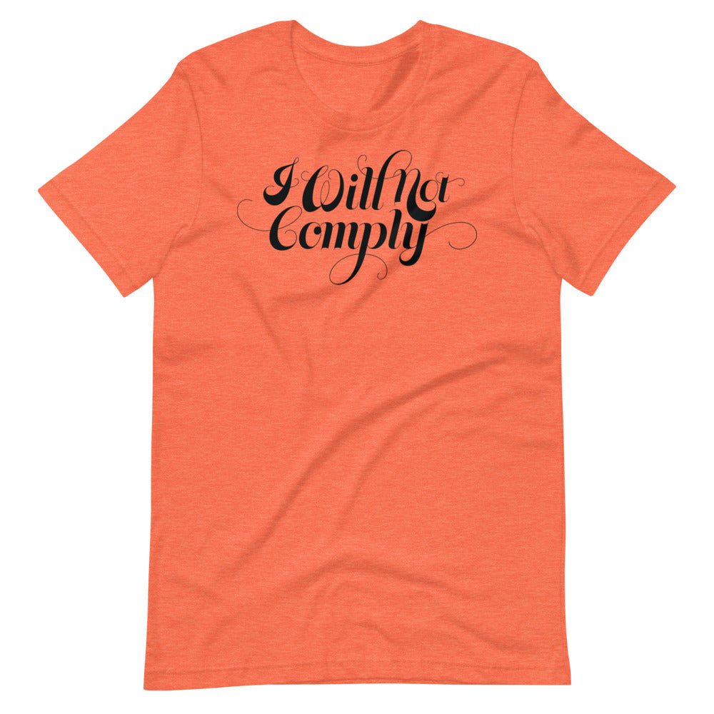 I Will Not Comply T-Shirt