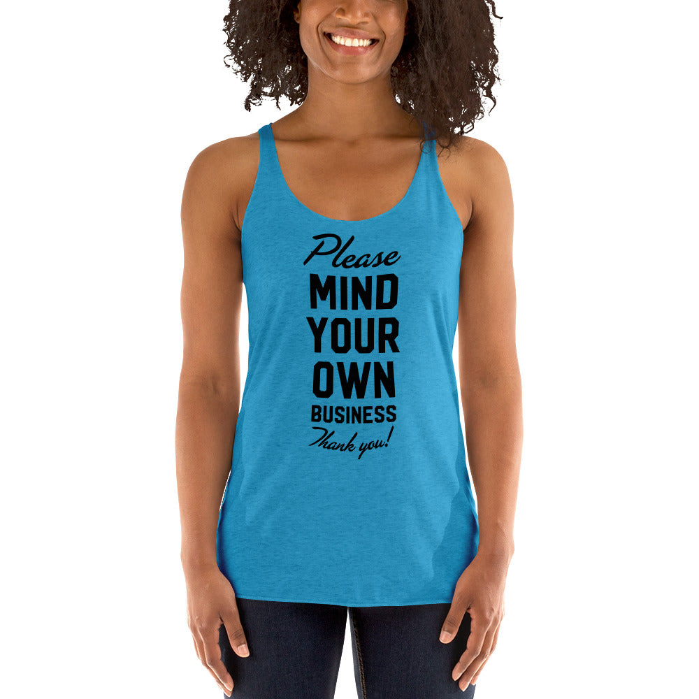 Mind Your Own Business Tri-Blend Women&#39;s Racerback Tank