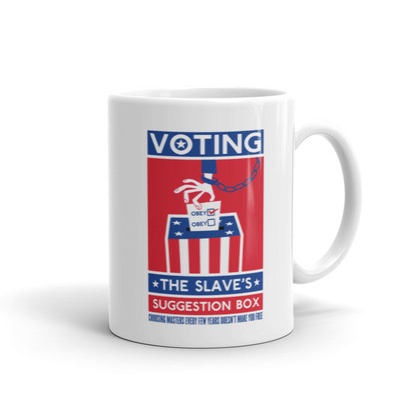 Voting the Slave&#39;s Suggestion Box Mug