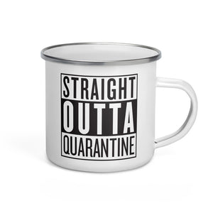 Straight Outta Quarantine Enamel Mug