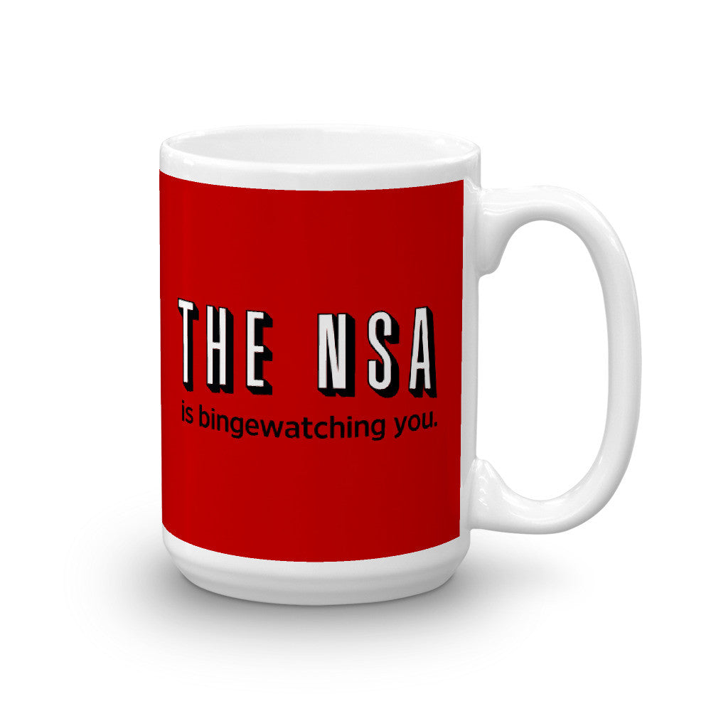 The NSA is Binge-watching You Mug