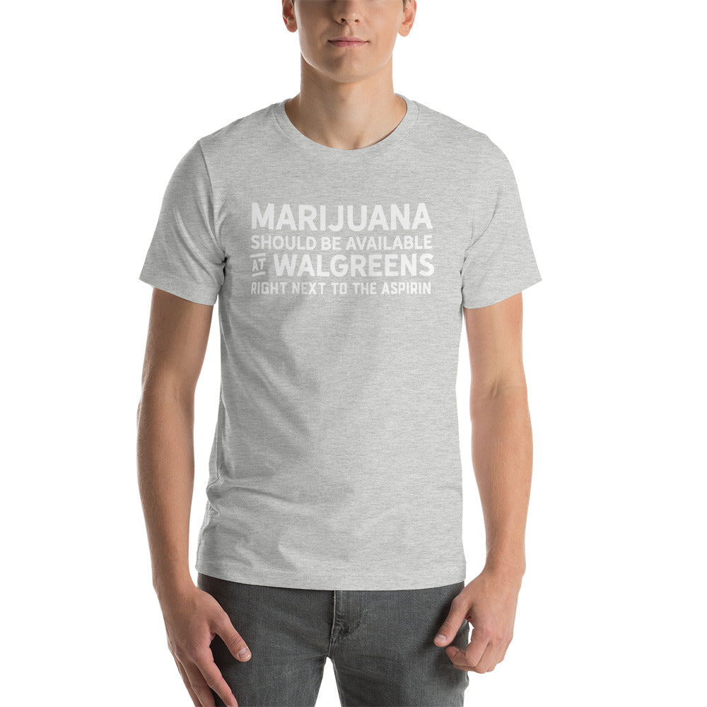 Marijuana Should Be Available Unisex T-Shirt