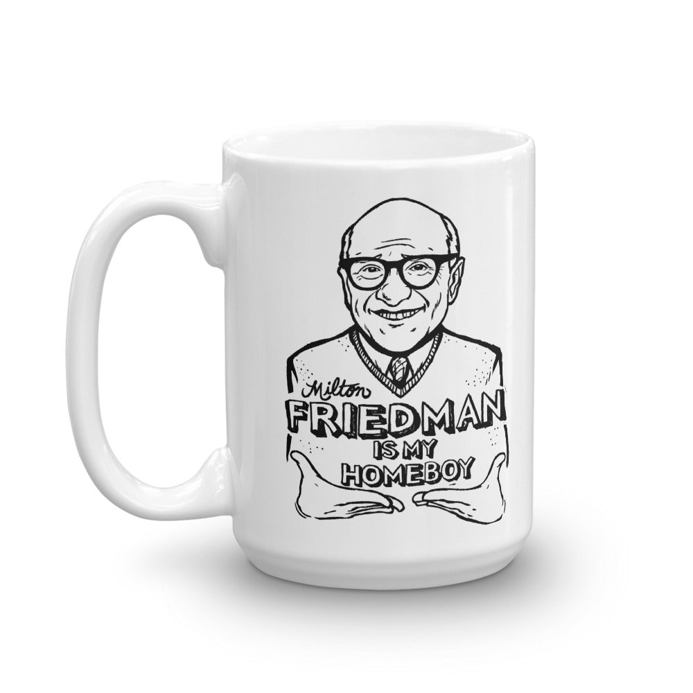 Milton Friedman is My Homeboy Mug