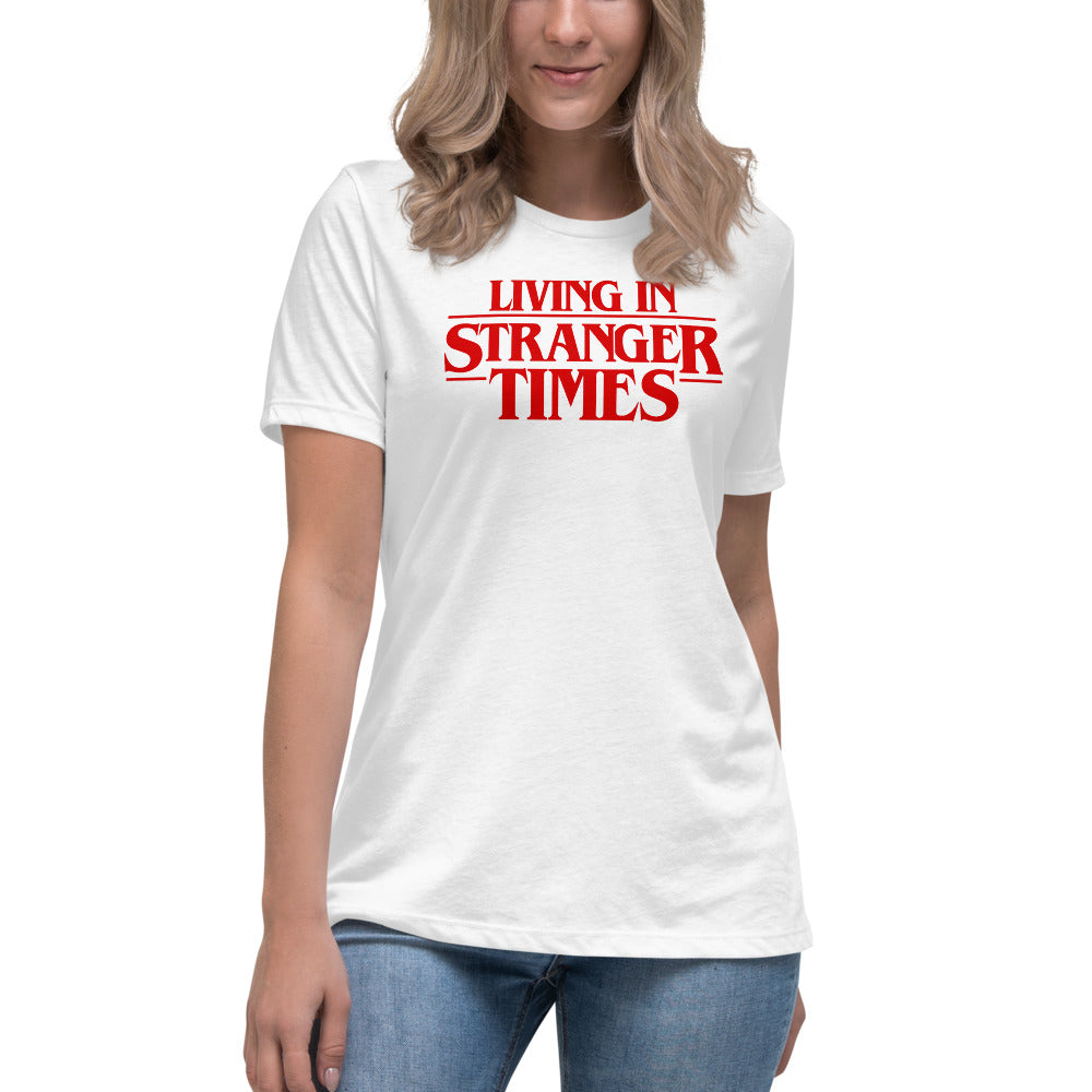 Living In Stranger Times Women&#39;s Relaxed T-Shirt