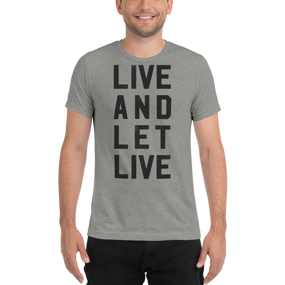 Live and Let Live Tri-Blend Performance T-Shirt